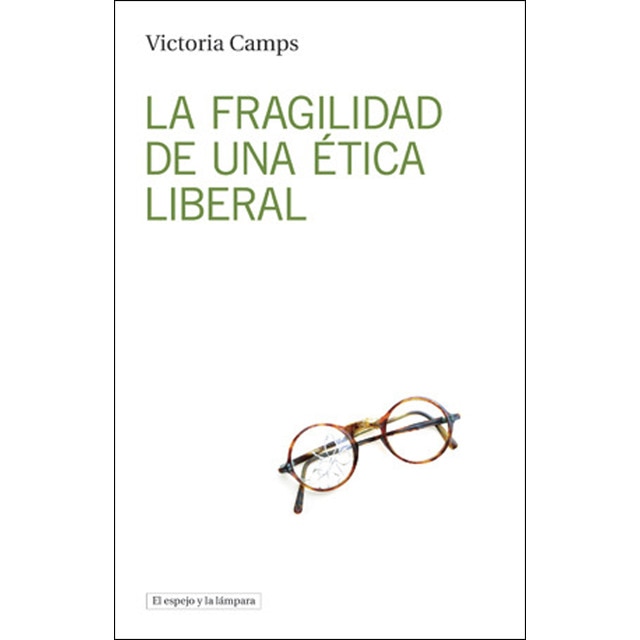 Imagen 0 de La fragilidad de una ética liberal  (Tapa blanda)