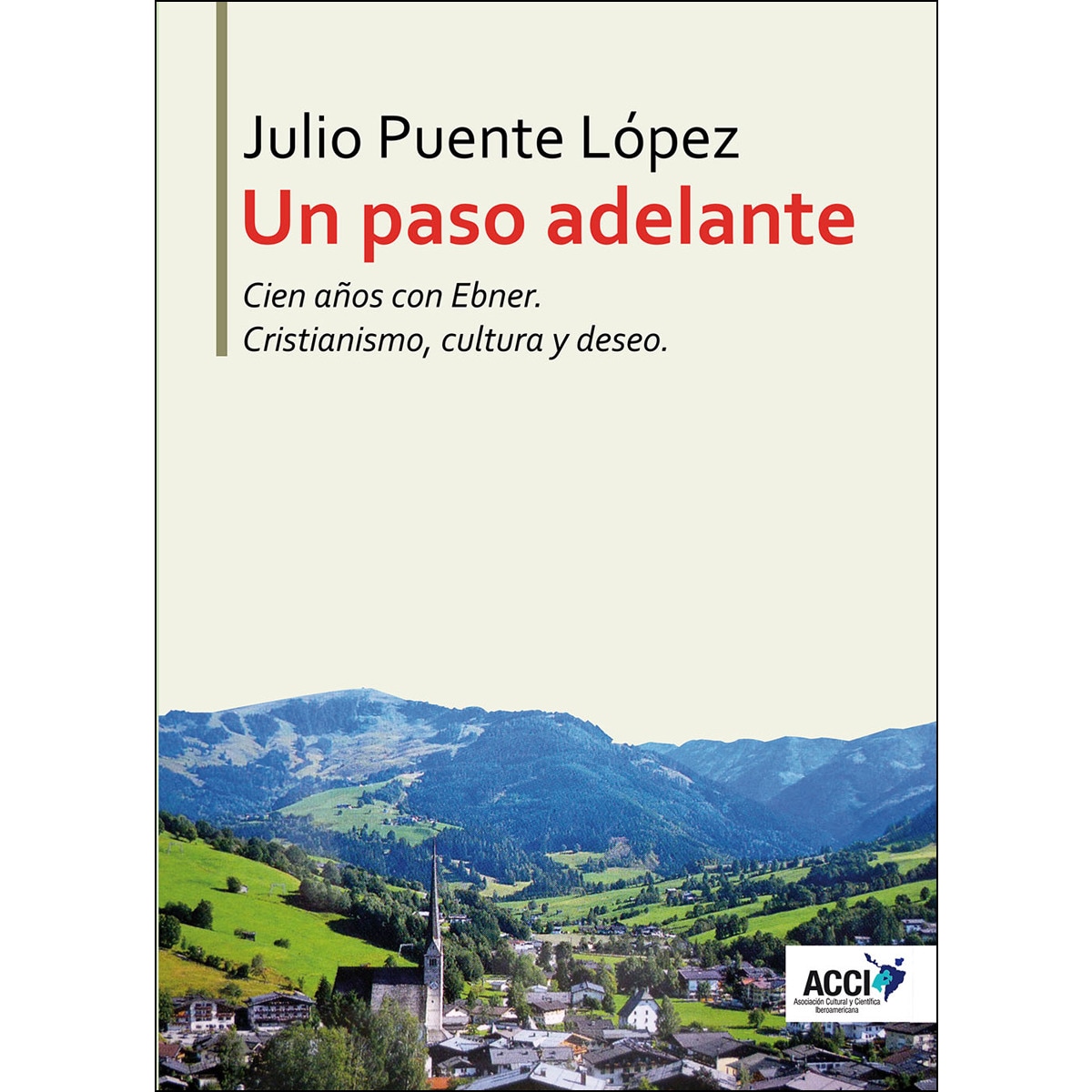 Imagem 0 de Un Paso Adelante: Cien Años Con Ebner. Cristianismo. Cultura Y Deseo