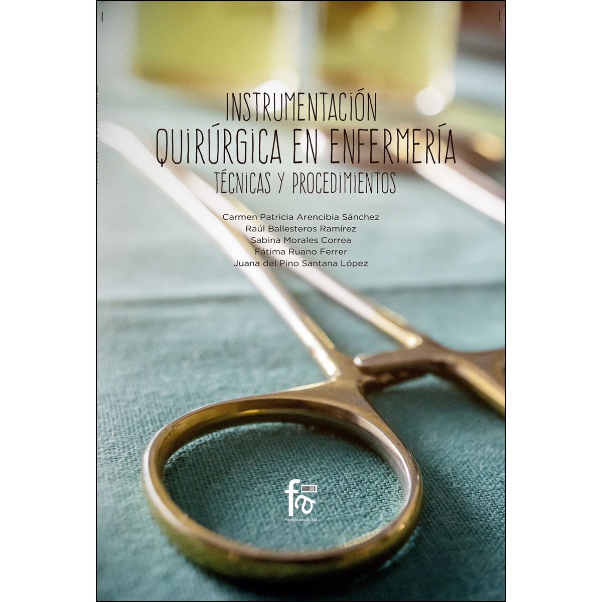 Imagem 0 de Instrumentación Quirúrgica En Enfermería. : Técnicas Y Procedimientos