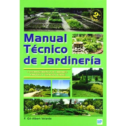 Manual técnico de jardinería. I - establecimiento de jardines, parques