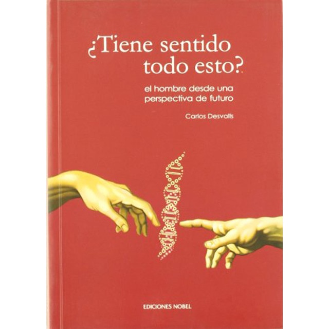 Imagem 0 de TIENE SENTIDO TODO ESTO. El hombre desde una per (Capa mole)