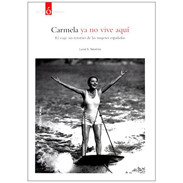 Imagem 0 de Carmela ya no vive aquí: El viaje sin retorno de las mujeres españolas (Capa mole)