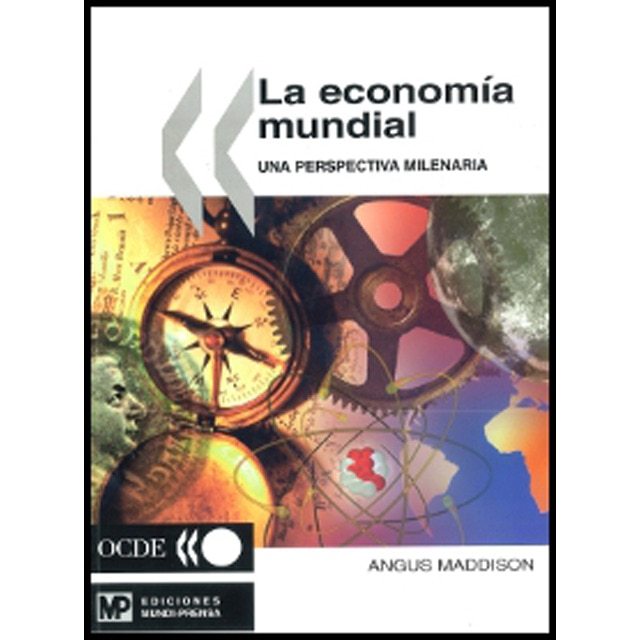 La economía mundial: Una perspectiva milenaria (Capa mole) 1