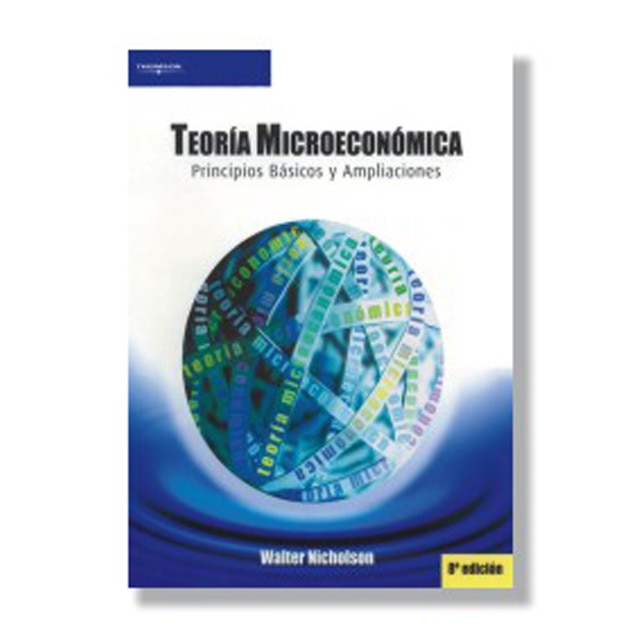 Teoría microeconómica. Principios básicos y ampliaciones (Capa mole) 1