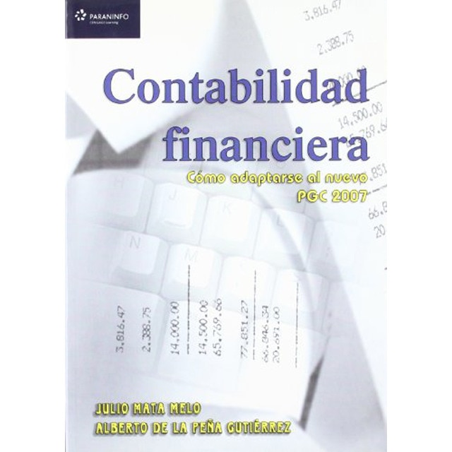 Contabilidad financiera. Cómo adaptarse al nuevo pgc 2007 (Capa mole) 1