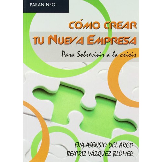Cómo crear tu nueva empresa. Para sobrevivir a la crisis (Capa mole) 1