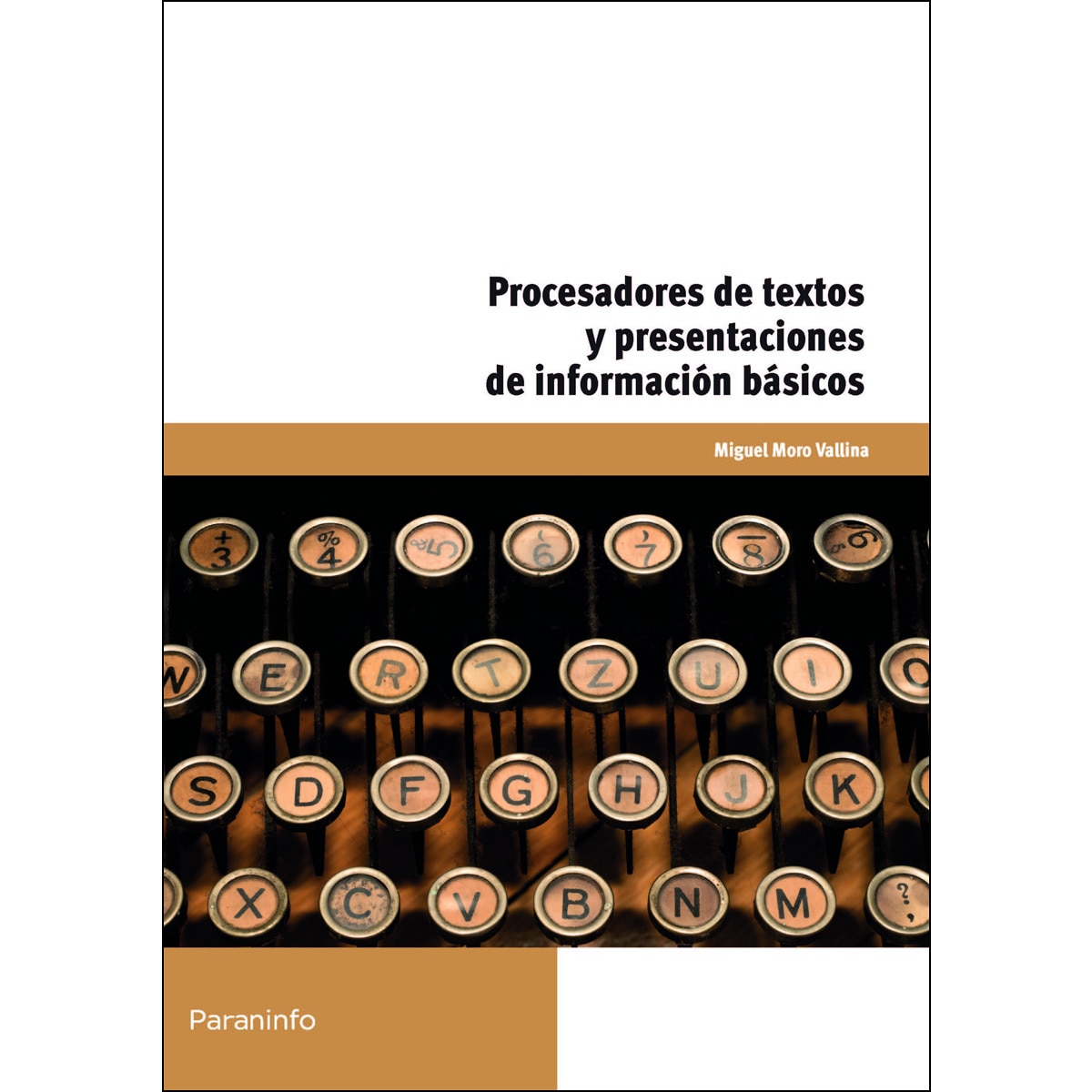 Procesadores de textos y presentaciones de información básicos: UF 0510 (Capa mole) 1