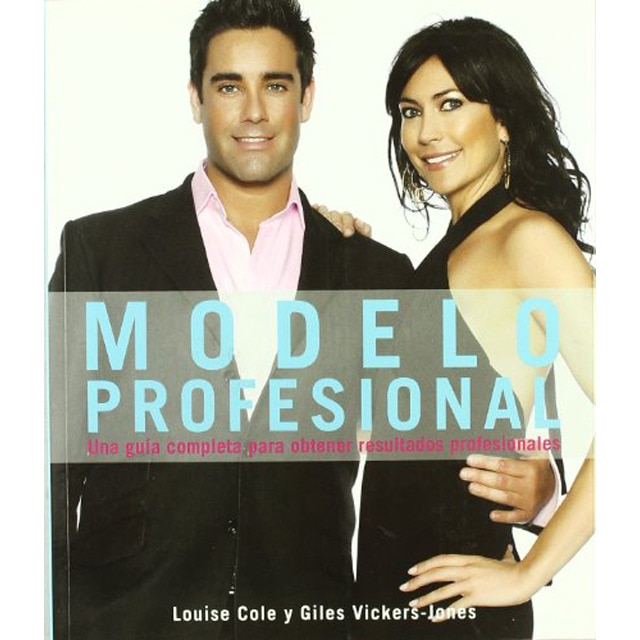 Modelo profesional (una guía completa para obtener resultados profesionales) (Capa mole) 1