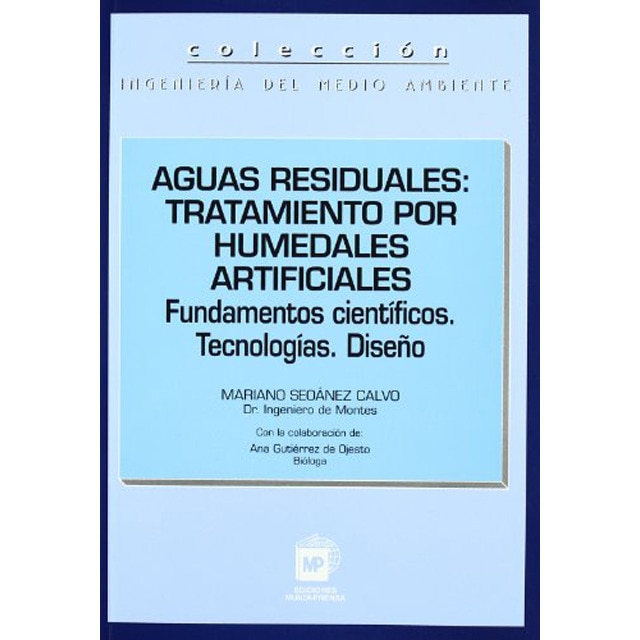Imagen 0 de Aguas residuales: Tratamiento por humedales artificiales  (Tapa blanda)