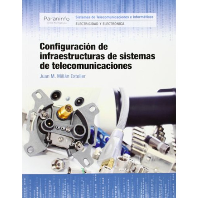 Imagen 0 de Configuración de infraestructuras de sistemas de telecomunicaciones (Tapa blanda)