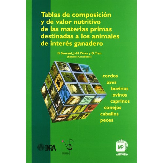Tablas de composición y de valor nutritivo de las materias primas destinadas a los animales de interés ganadero (Capa mole) 1