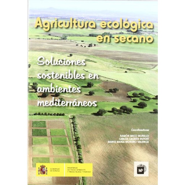 Imagem 0 de Agricultura ecológica en secano. Soluciones sostenibles en ambientes mediterráneos(Tapa blanda) (Tapa dura)
