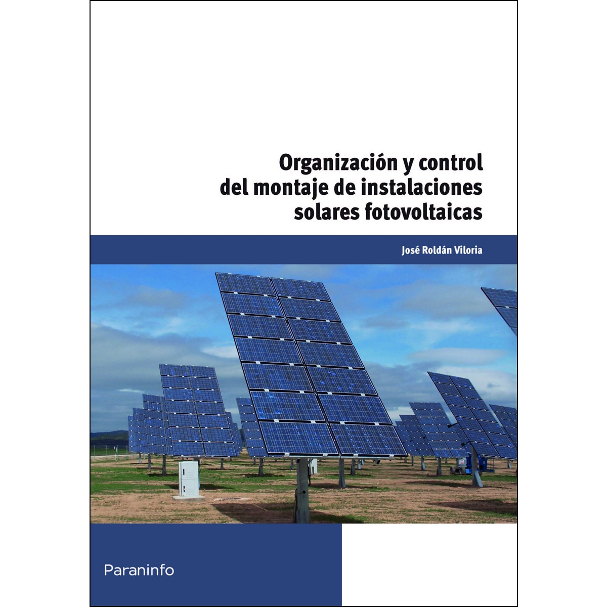 Imagem 0 de Organización y control del montaje de instalaciones solares fotovoltaicas: MF0844_3 (Capa mole)