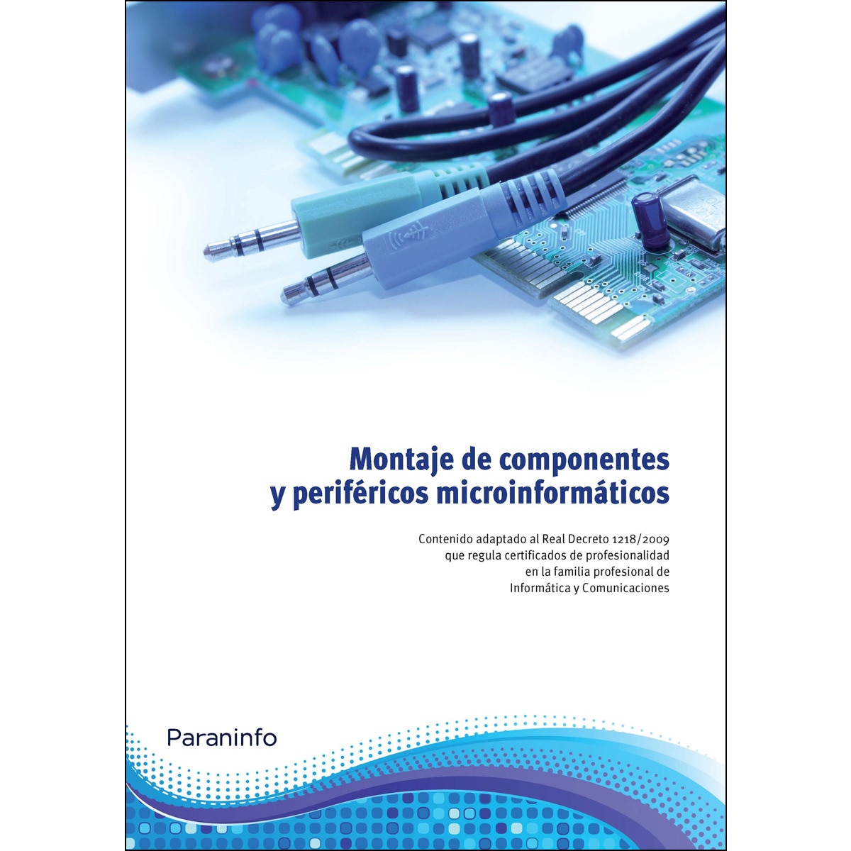Montaje de componentes y periféricos microinformáticos(Tapa blanda) 1