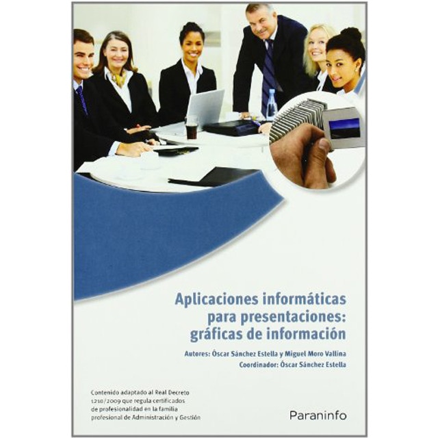 Aplicaciones informáticas para presentaciones: gráficas de información. Microsoft PowerPoint 2007 (Capa mole) 1