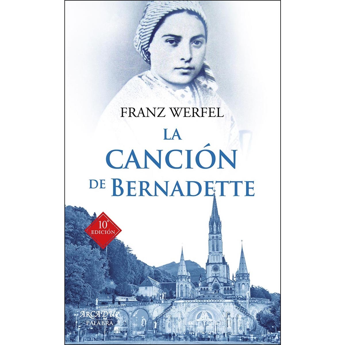 Imagem 0 de La canción de Bernadette: Historia de las apariciones de la Virgen de Lourdes (Capa mole com abas)