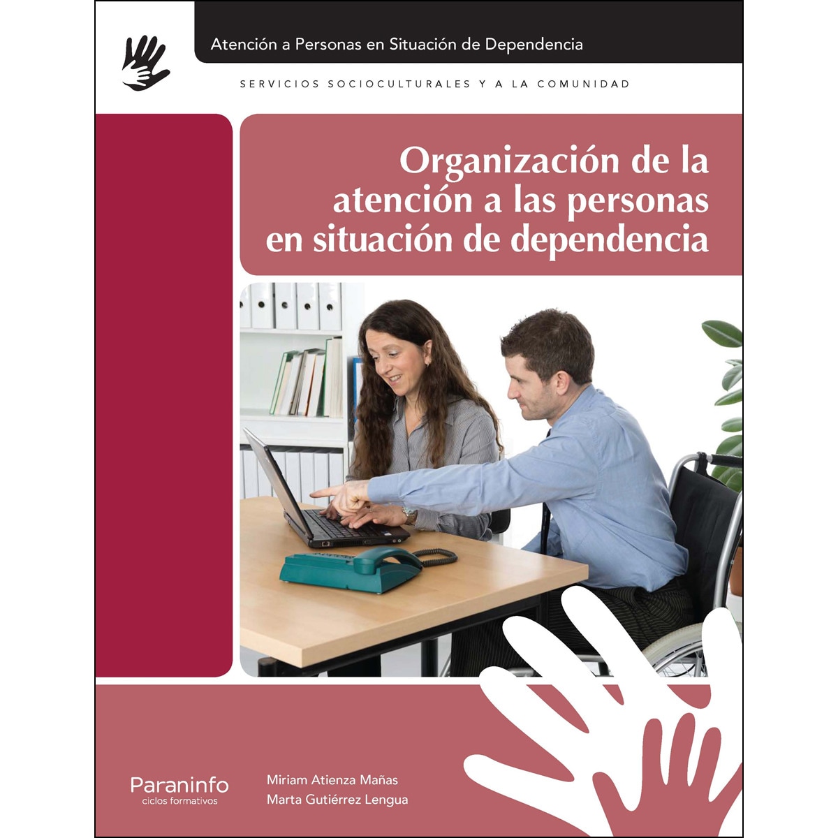 Imagem 0 de Organización de la atención a las personas en situación de dependencia(Tapa blanda)