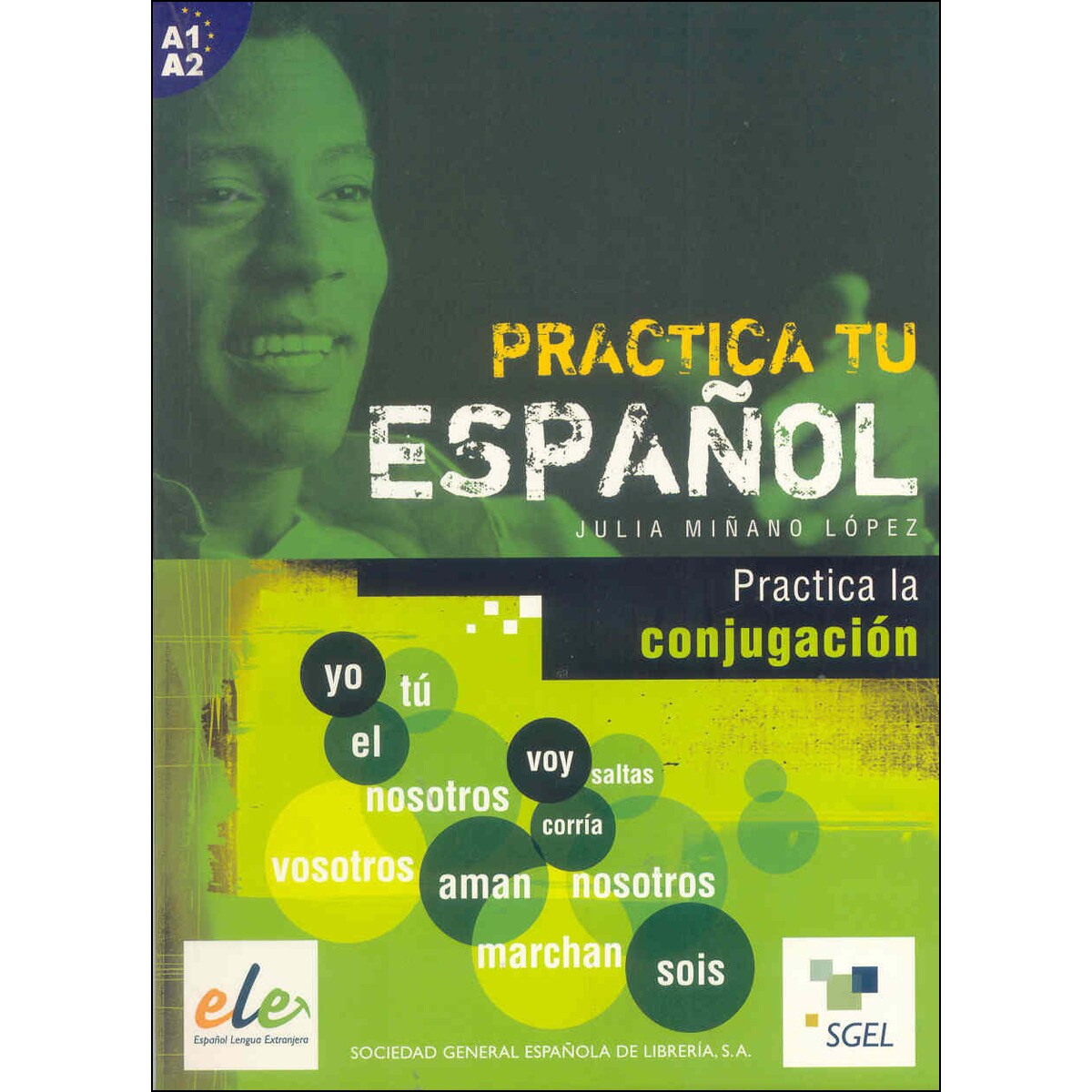 Practica la conjugación: Practica tu español(Tapa blanda) 1