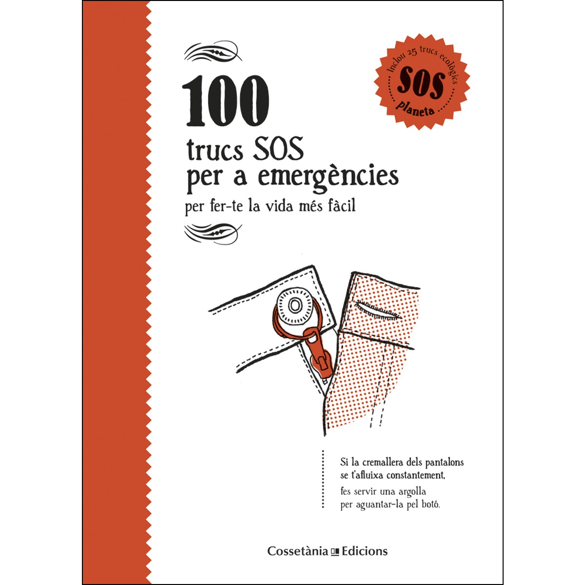 Imagem 0 de 100 trucs SOS per a emergències: per fer-te la vida més fàcil (Capa dura)