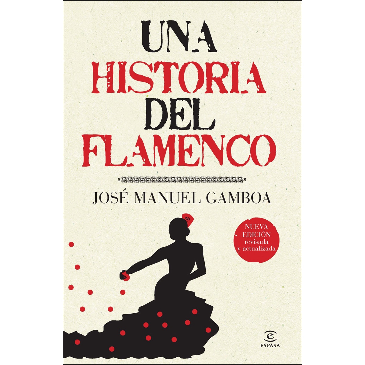 Una historia del flamenco  (Tapa blanda Tapa blanda con solapas) 1