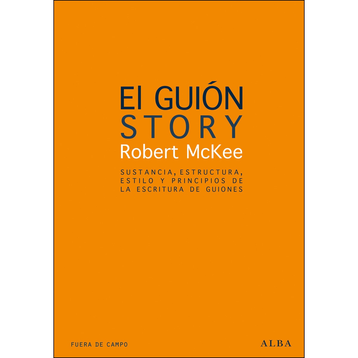 Imagem 0 de El guión. Story: Sustancia, estructura, estilo y principios de la escritura de guiones (Capa dura)