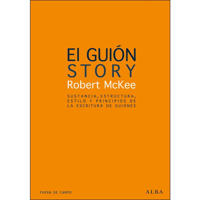 Imagen 0 de El guión. Story: Sustancia, estructura, estilo y principios de la escritura de guiones  (Tapa dura)