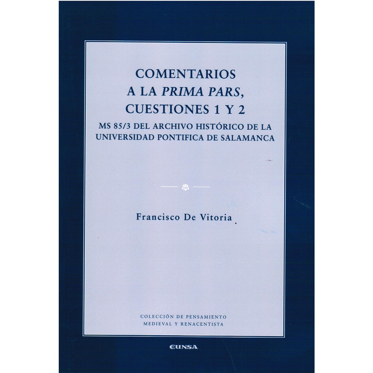 Comentarios A La Prima Pars. Cuestiones 1 Y 2 1