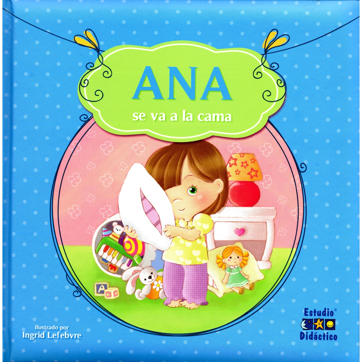 ANA SE VA A LA CAMA (Capa dura) 1