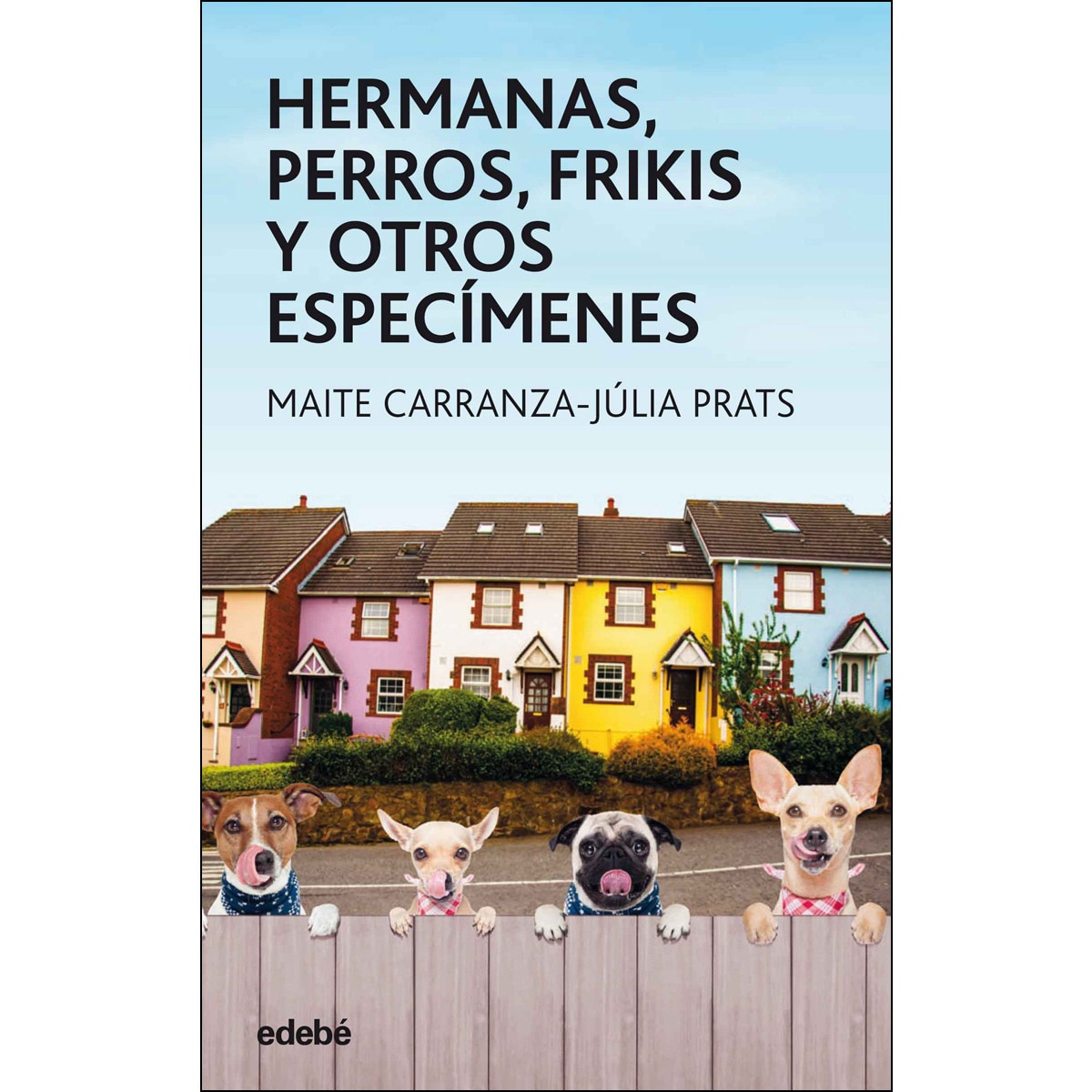 Imagem 0 de HERMANAS, PERROS, FRIKIS Y OTROS ESPECÍMENES