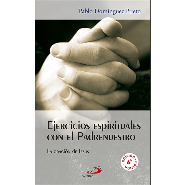 Imagen 0 de Ejercicios espirituales con el Padrenuestro: La oración de Jesús (Tapa blanda)