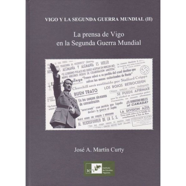 Imagem 0 de Vigo Y La Segunda Guerra Mundial (II)