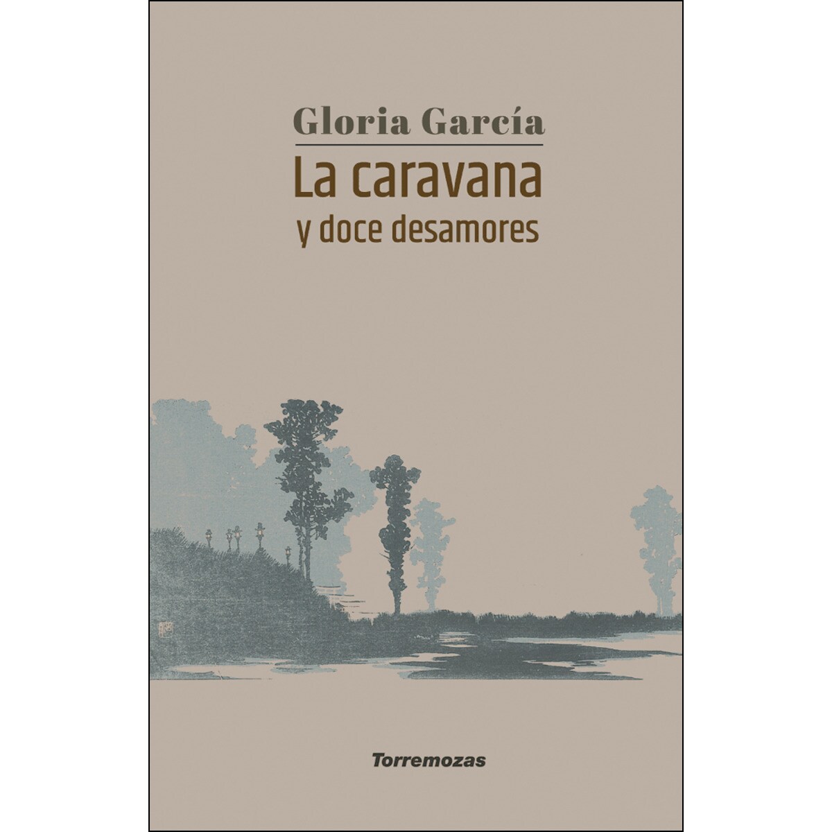 La caravana y doce desamores (Capa mole com abas) 1