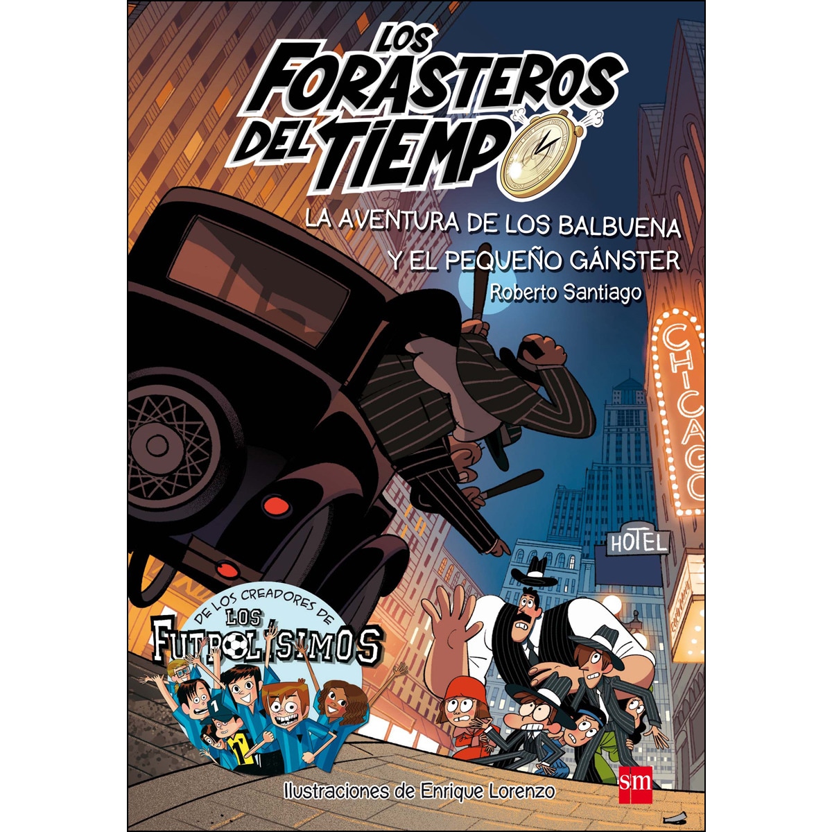 Los Forasteros del Tiempo 5: La aventura de los Balbuena y el pequeño gánster  (Tapa blanda) (Tapa dura) 1