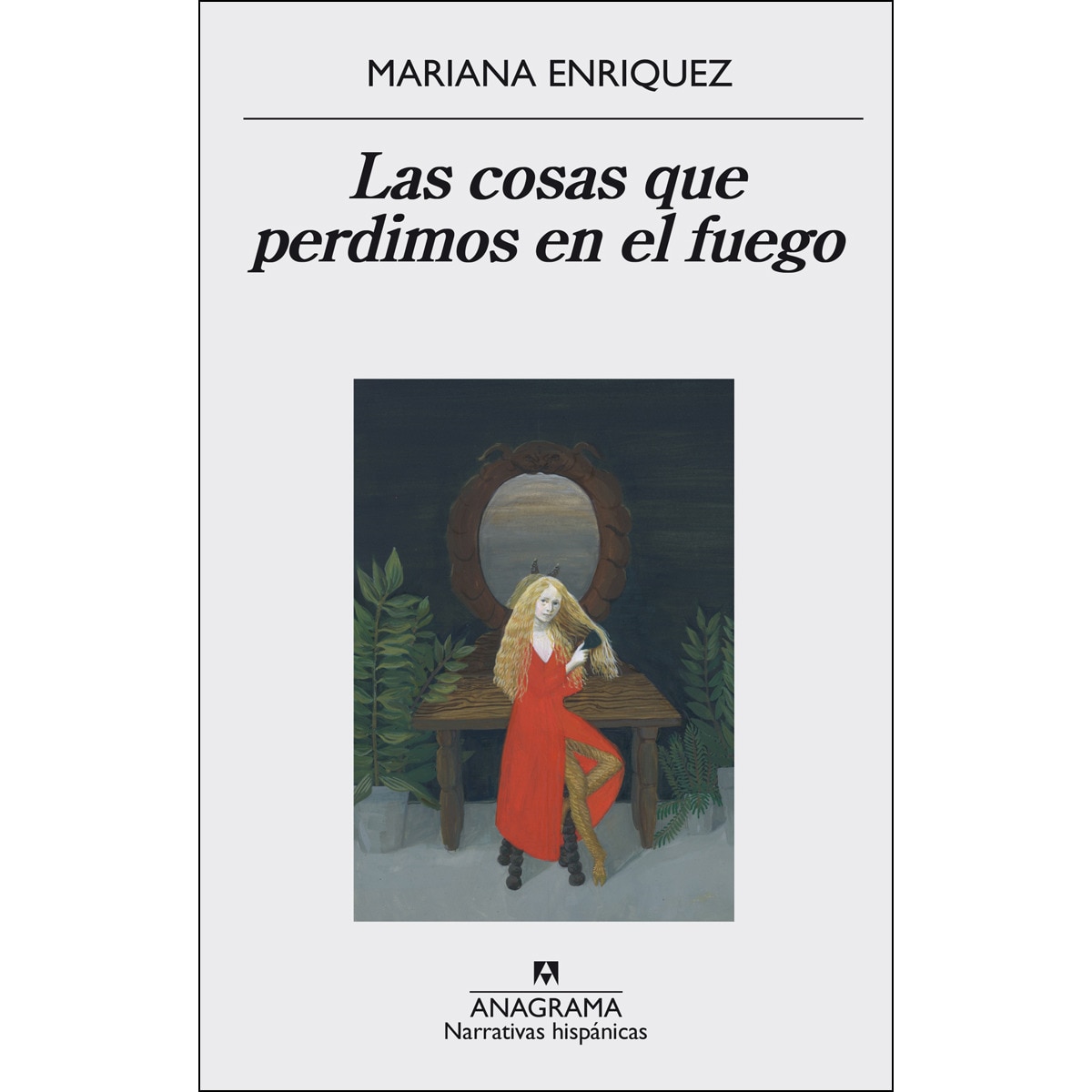 Imagen 1 de Las cosas que perdimos en el fuego (Tapa blanda)