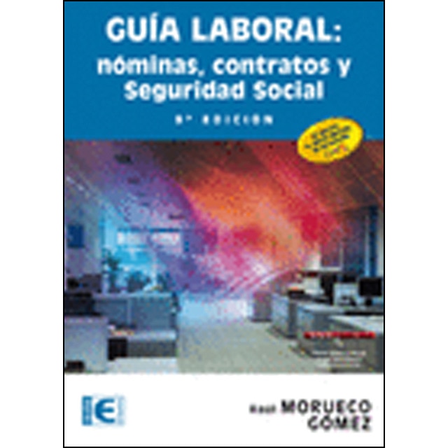 Guía laboral: nóminas, contratos y seguridad social. 9ª edición. (Capa mole) 1
