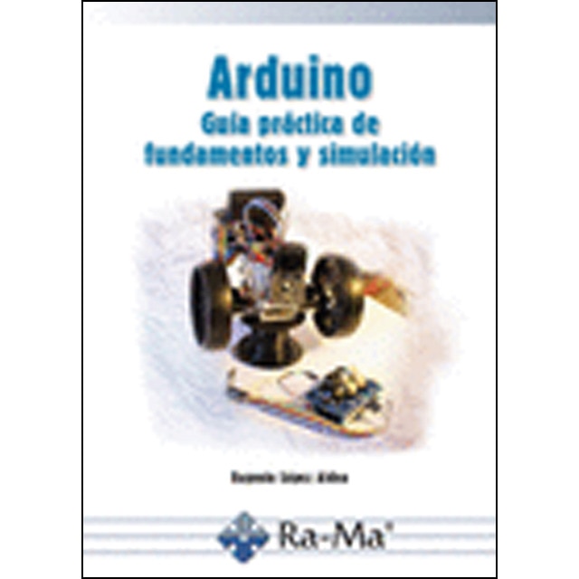 Arduino. Guía Práctica De Fundamentos Y Simulación 1