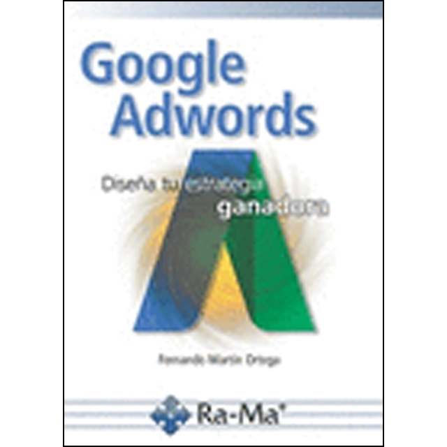Google adwords. Diseña tu estrategia ganadora(Tapa blanda) 1