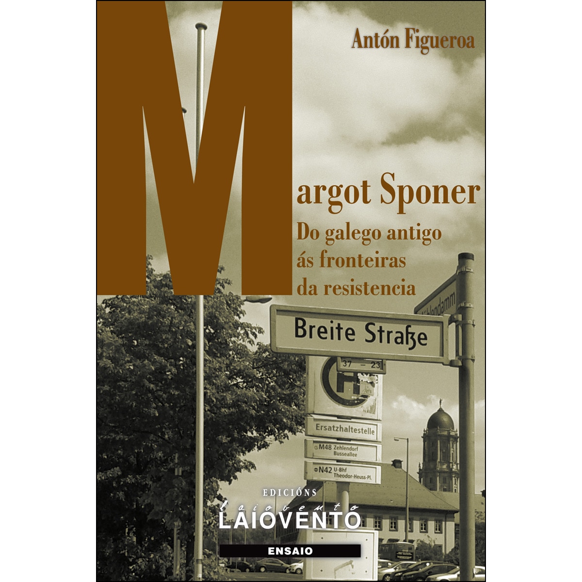 Imagem 0 de Margot Sponer: Do Galego Antigo Ás Fronteiras Da Resistencia