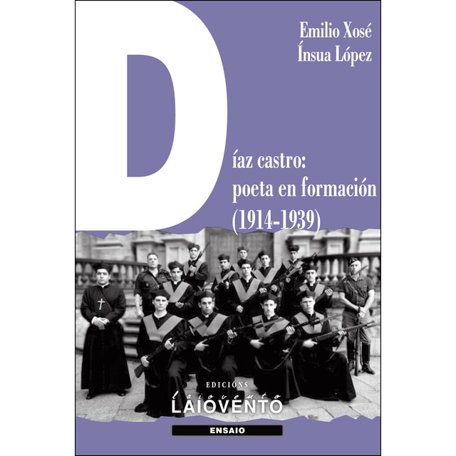Imagem 0 de Díaz Castro: Poeta En Formación (1914-1939)
