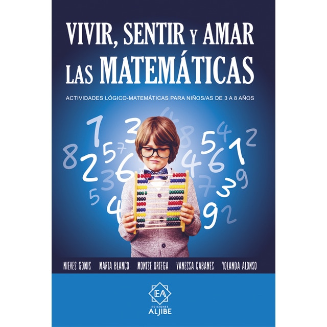 Imagem 0 de Vivir, sentir y amar las matemáticas: Actividades lógico-matemáticas para niños y niñas de 3 a 8 años (Capa mole com abas)