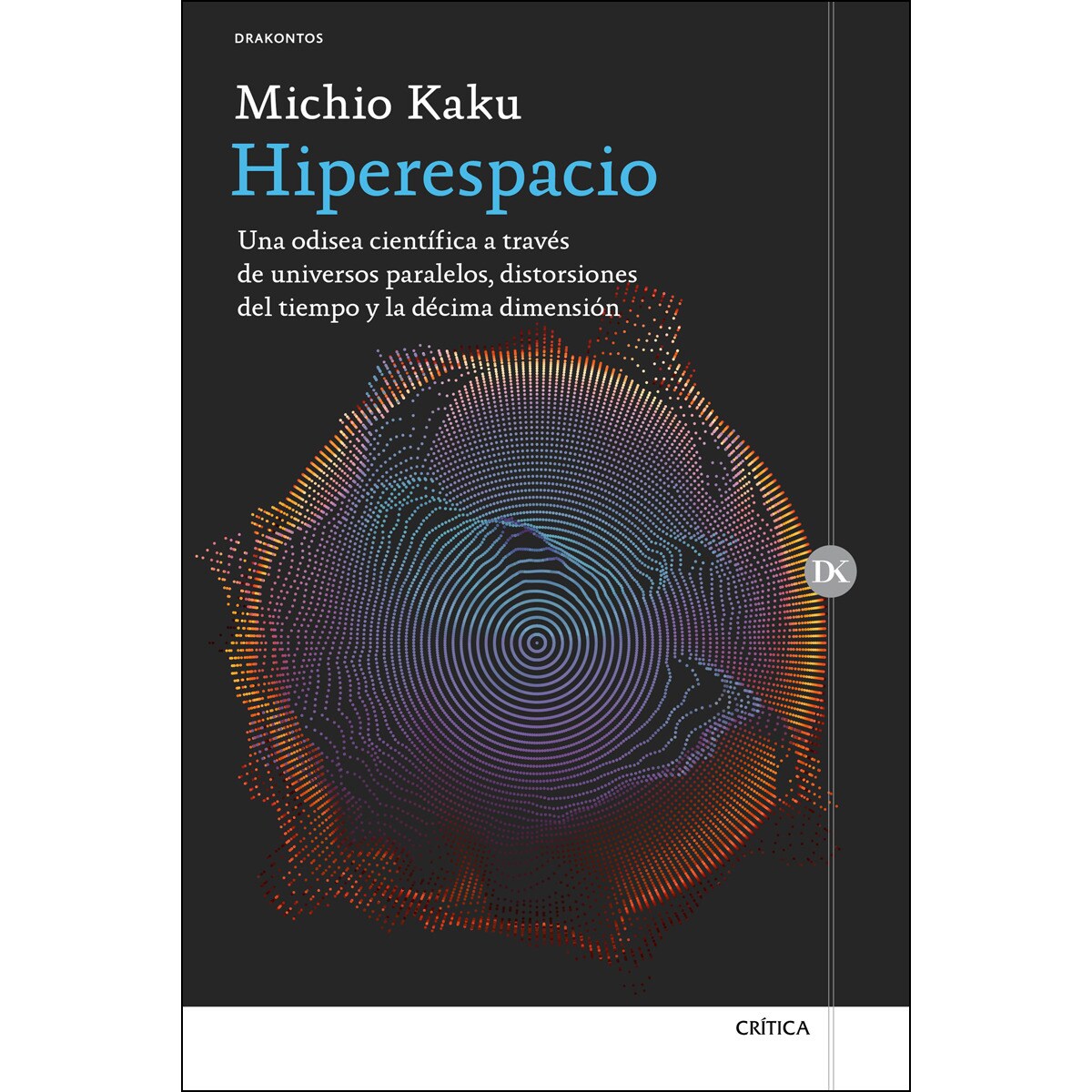 Imagem 0 de Hiperespacio: Una odisea científica a través de universos paralelos, distorsiones del tiempo y la décima dimensión (Capa mole com abas)