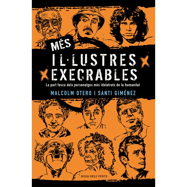 Imagem 0 de Més il·lustres execrables: La part fosca dels personatges més idolatrats de la humanitat(Tapa blanda)