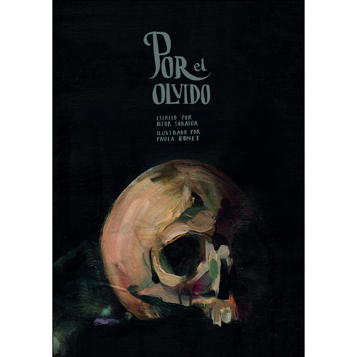 Imagem 0 de Por el olvido: Escrito por Aitor Saraiba. Ilustrado por Paula Bonet (Capa dura)