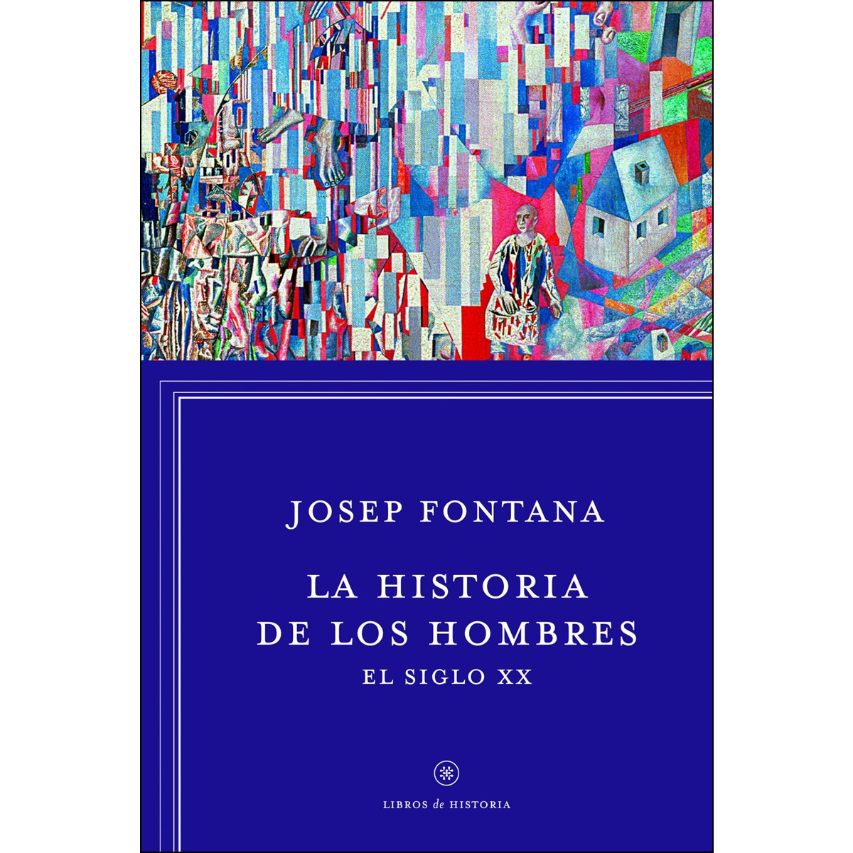 La historia de los hombres: el siglo XX (Capa mole com abas) 1