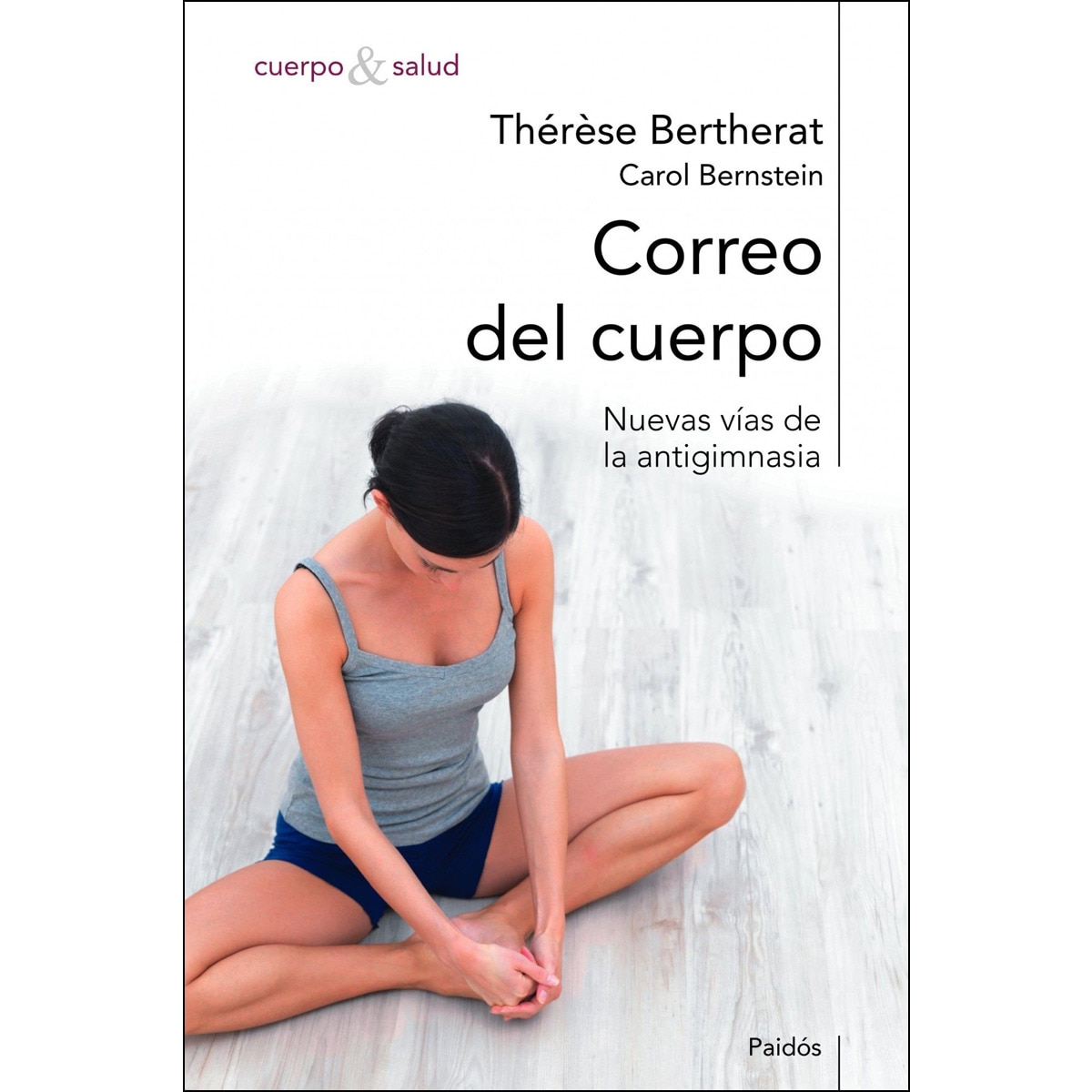 Correo del cuerpo: Nuevas vías de la antigimnasia(Tapa blanda) 1