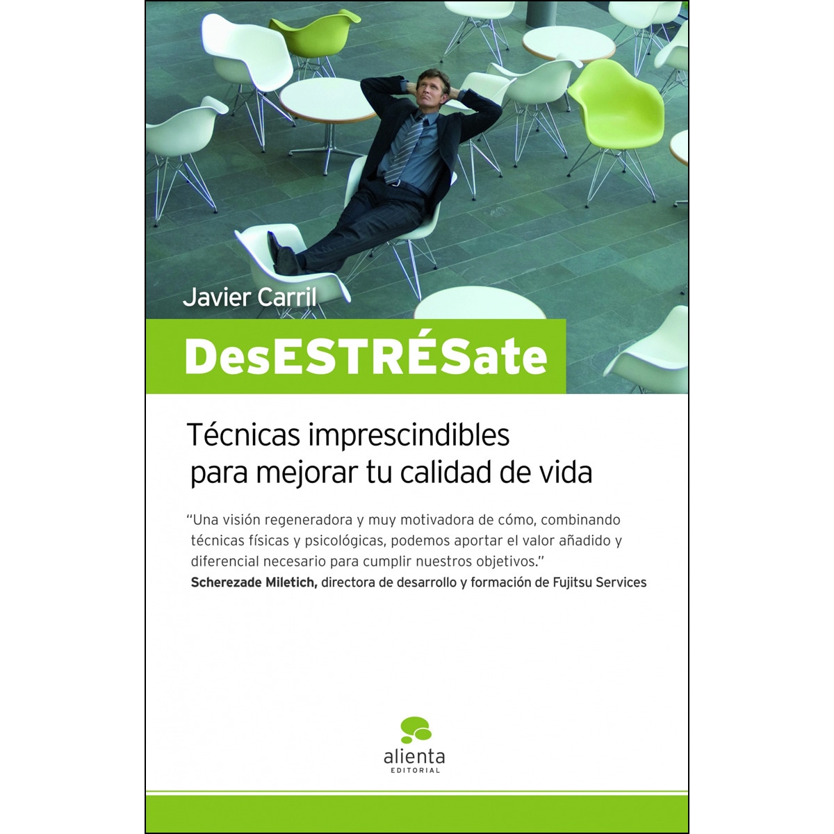 Imagen 0 de ¡desestrésate!: Técnicas imprescindibles para mejorar tu calidad de vida (Tapa blanda)