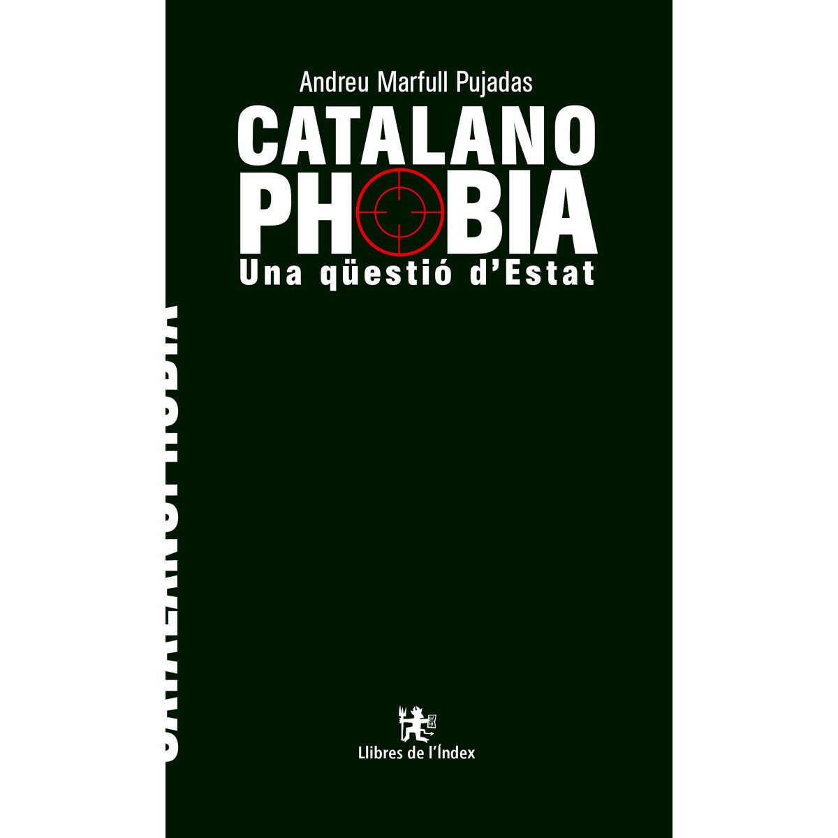 Catalanofòbia. Una Quesito D'Estat 1