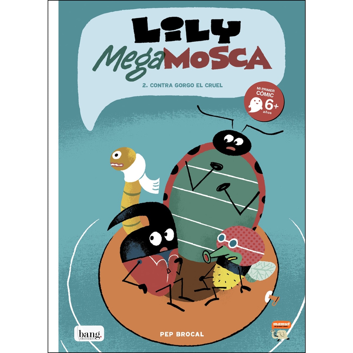 Imagen 0 de Lily megamosca, Contra Gorgo el cruel  (Tapa blanda)