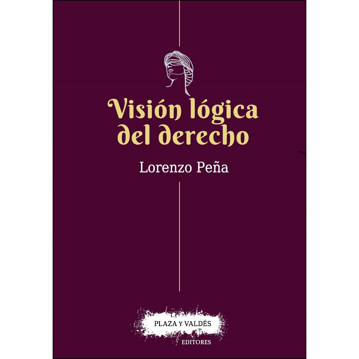 Imagem 0 de VISIÓN LÓGICA DEL DERECHO.: Una defensa del racionalismo jurídico (Capa mole)