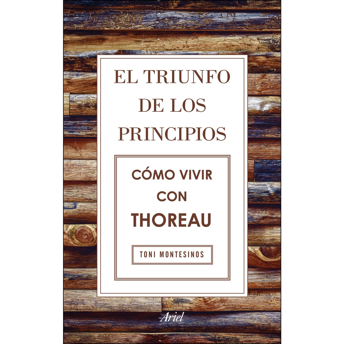 El triunfo de los principios. Cómo vivir con Thoreau (Capa mole com abas) 1